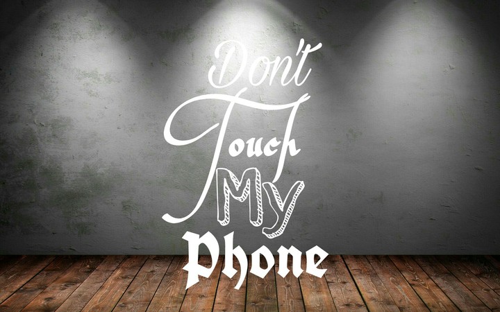 Don't touch my phone