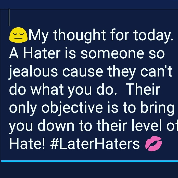 I made this up tired of haters