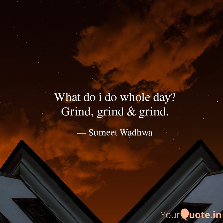 Grind