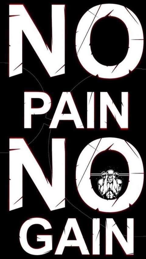 No Pain No Gain