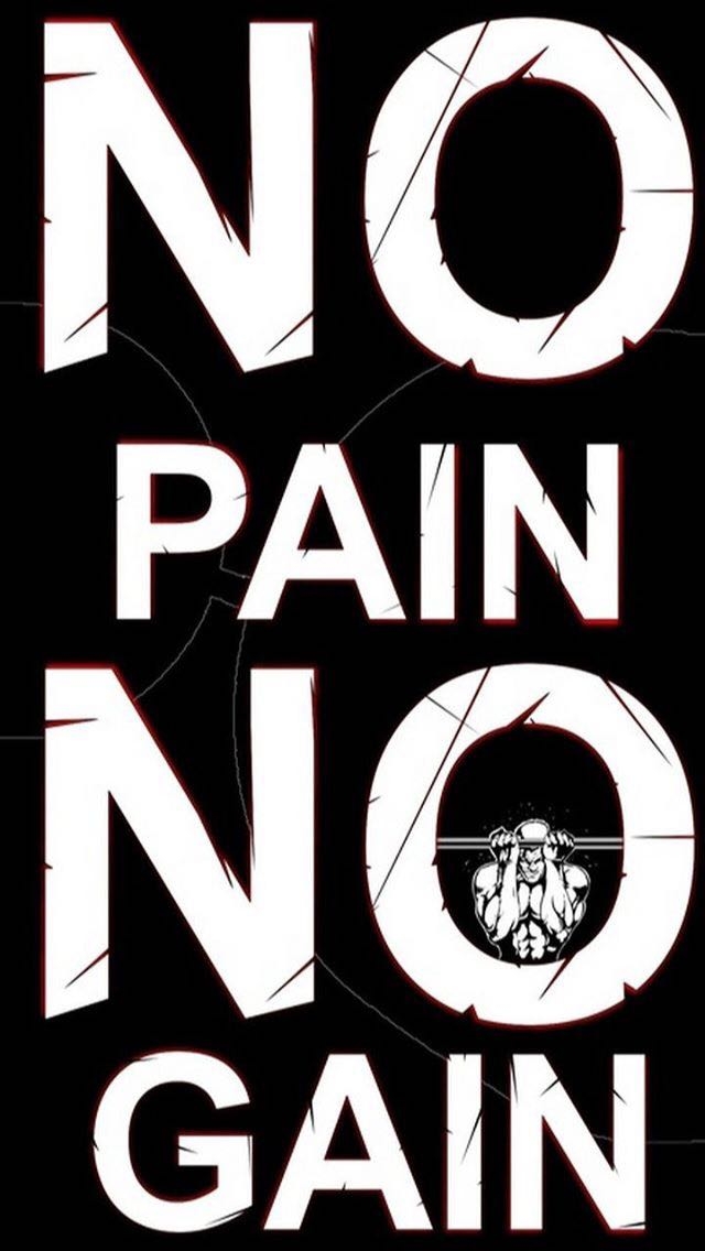 No Pain No Gain