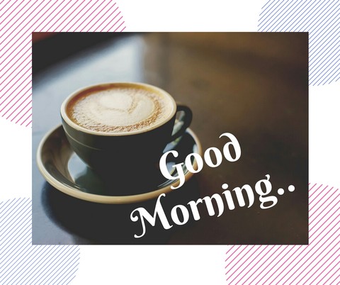 Good Morning