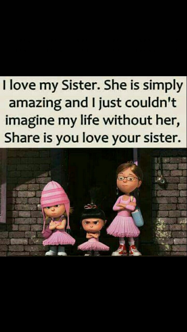 I love you sister