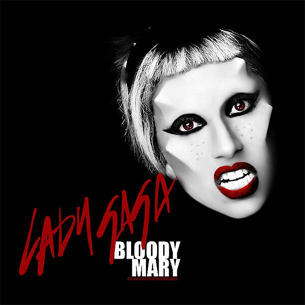 BLOODY MARY  Lady Gaga