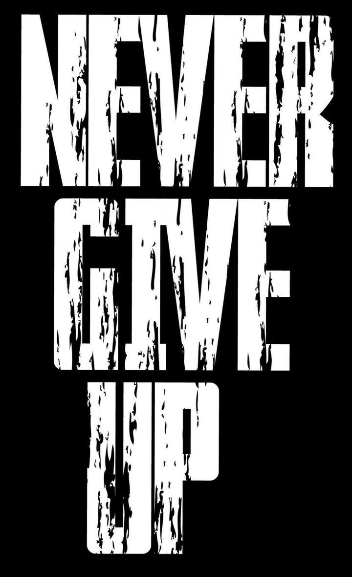 NEVER GIVEUP