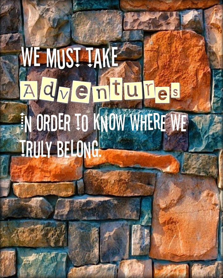 Adventures.
