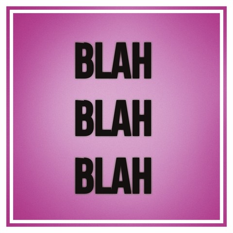 Blah Blah Blah