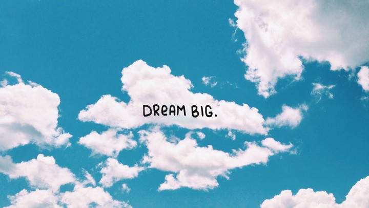 Dream Big