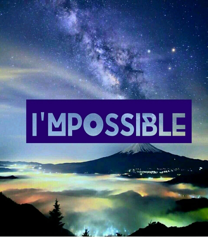 Everything is possible.