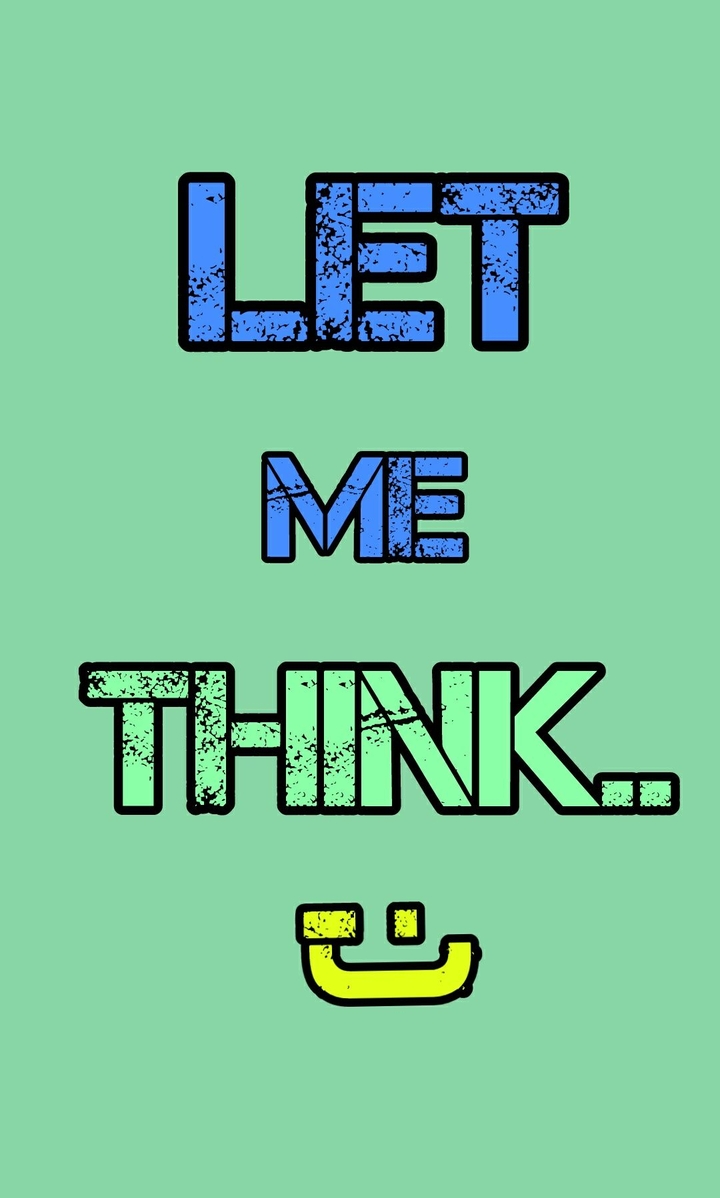 let me think