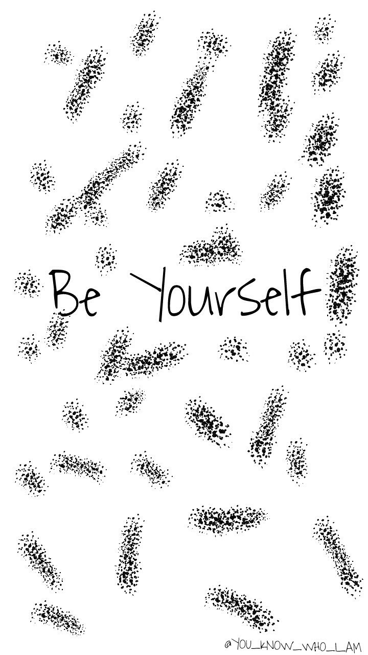 Be Yourself