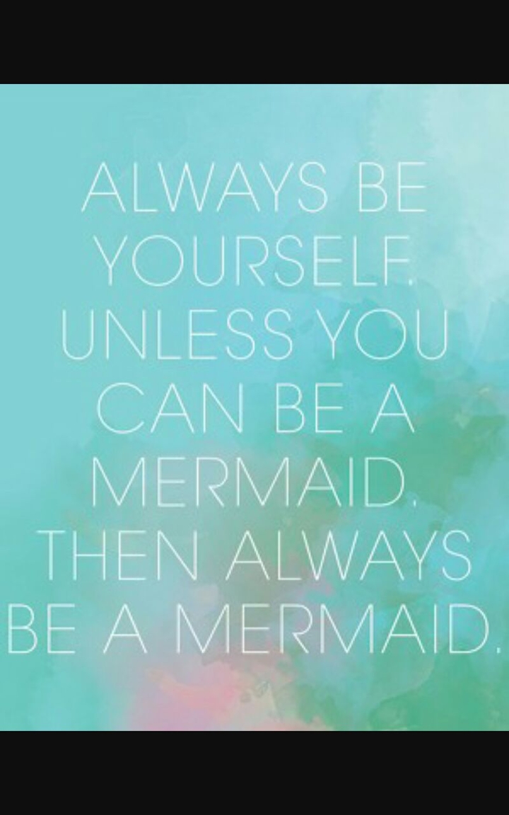 be a mermaid