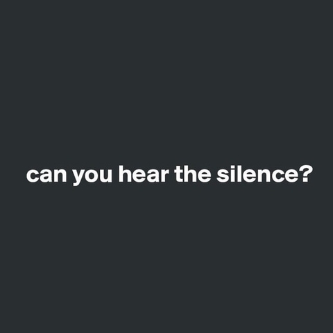 silence