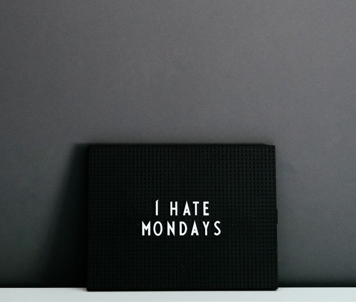 I hate Mondays ♣