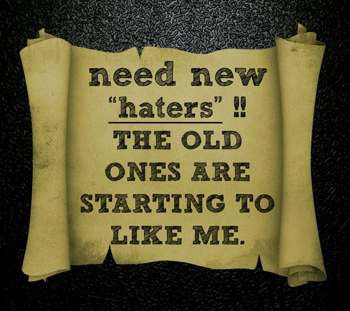Need new..."haters"..!!