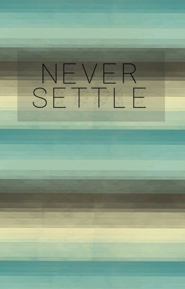 Never Settle