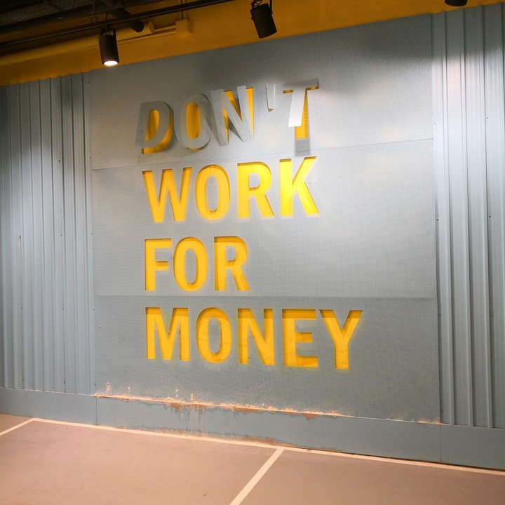 Don't Work for Money