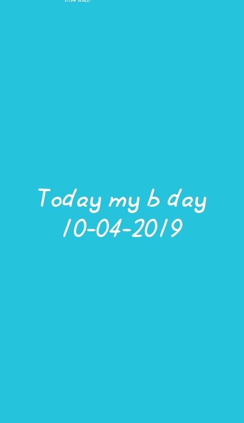 today my b day