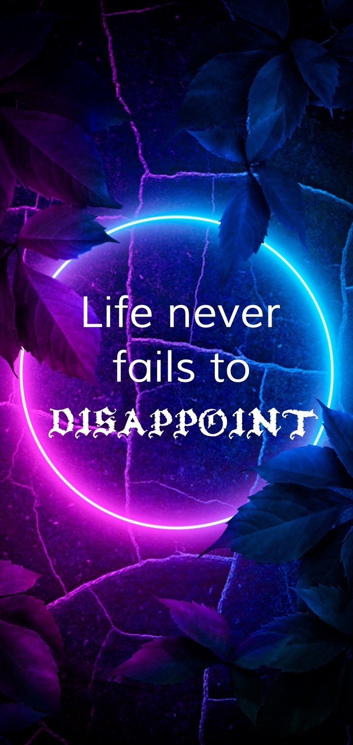 life disappoints