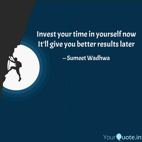 Invest your Time