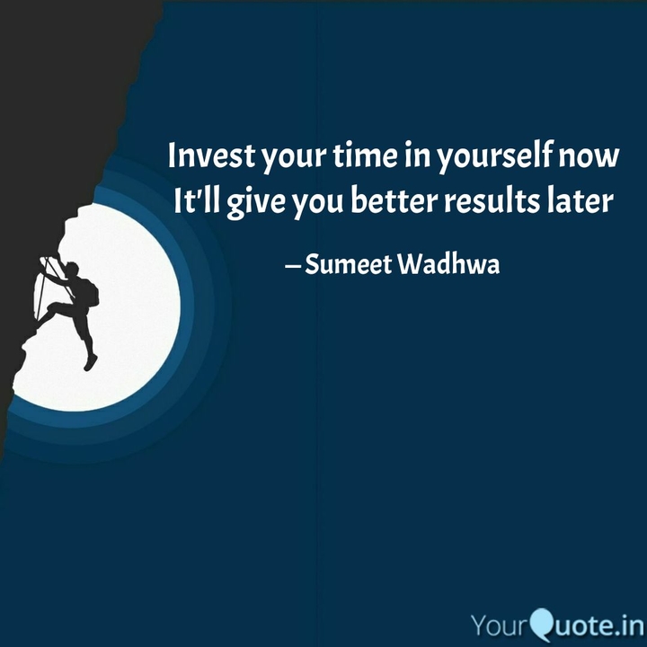 Invest your Time