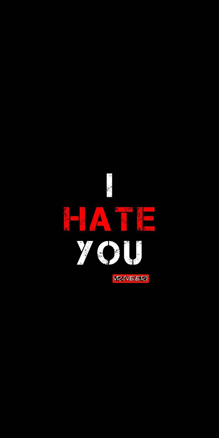 i hate you