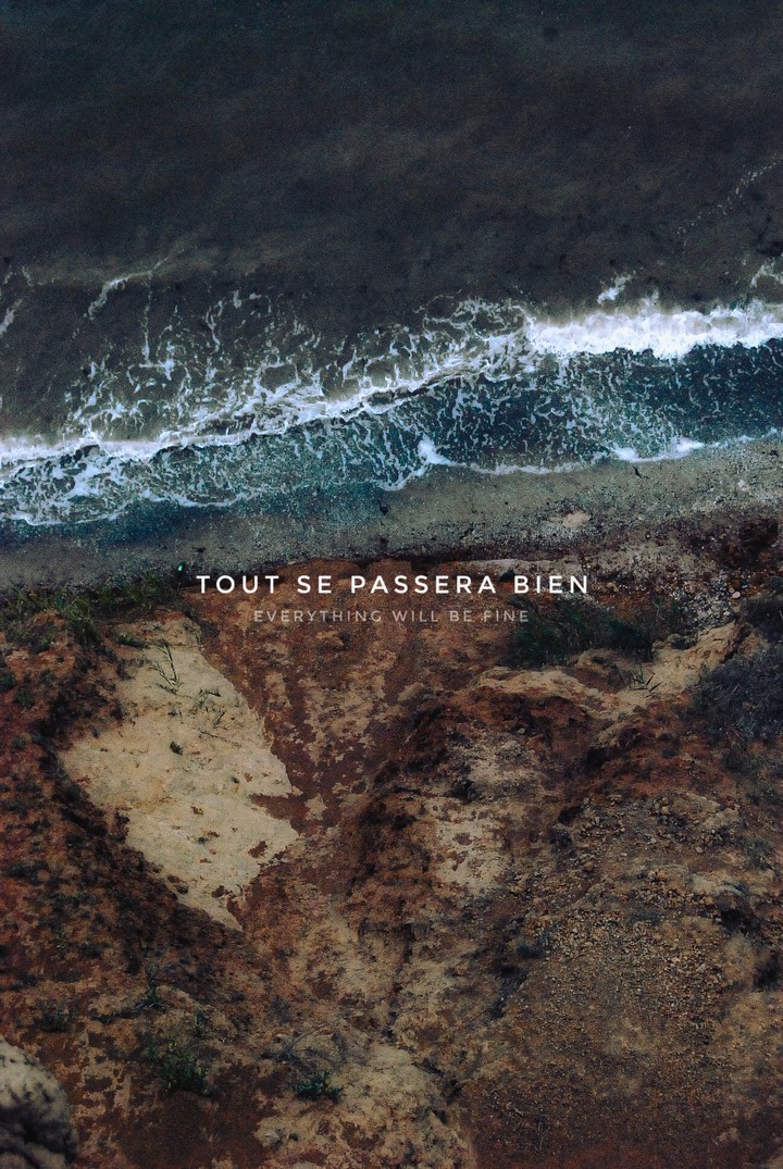 ,,Tout Se Passera Bien'' - "Everything will be fine"