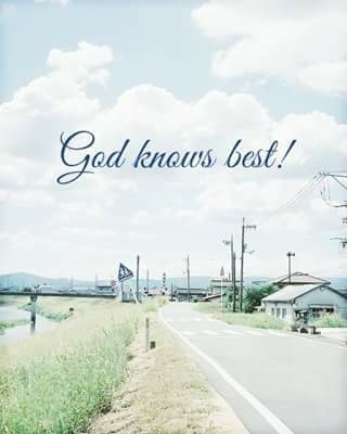 God Knows Best.