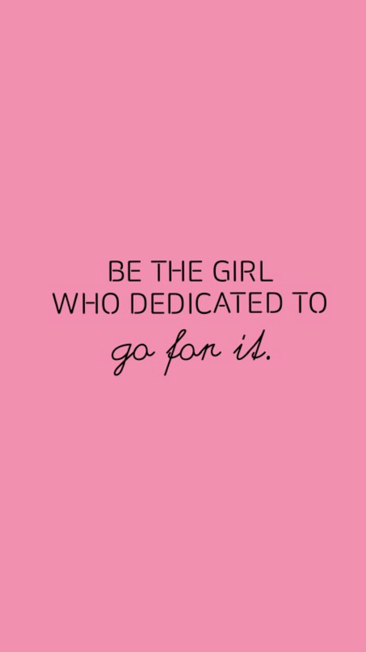 Be the who decated to "go for it"