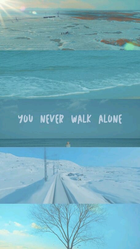 You Never Walk Alone