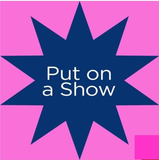 put on a show