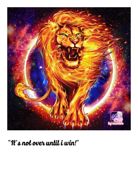 "It's not over until i win!"