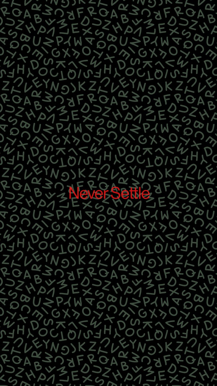 Never settle
