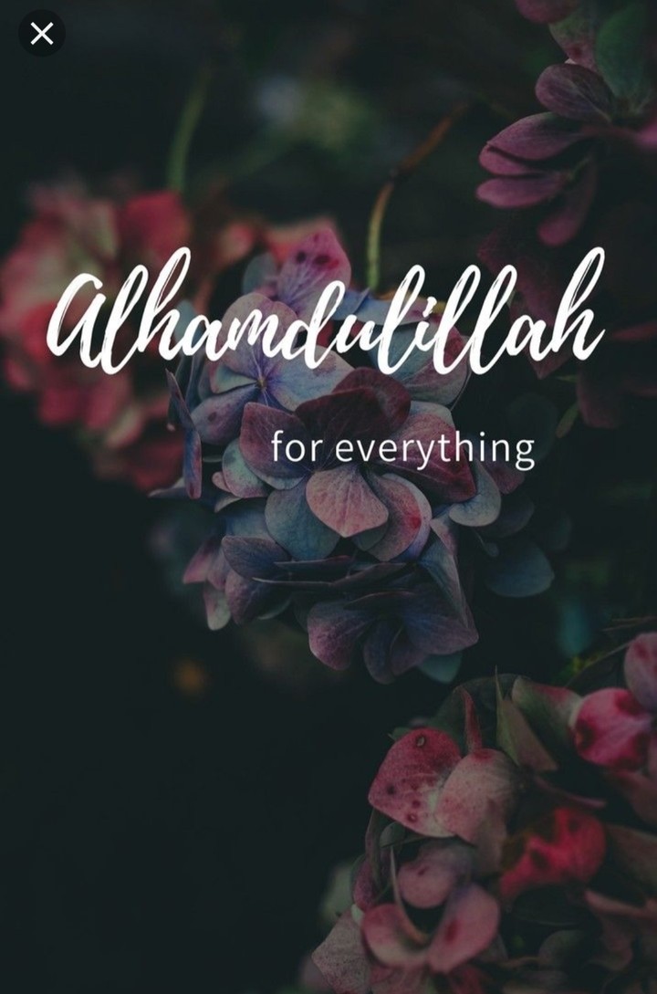 Alhumdulilah for everything