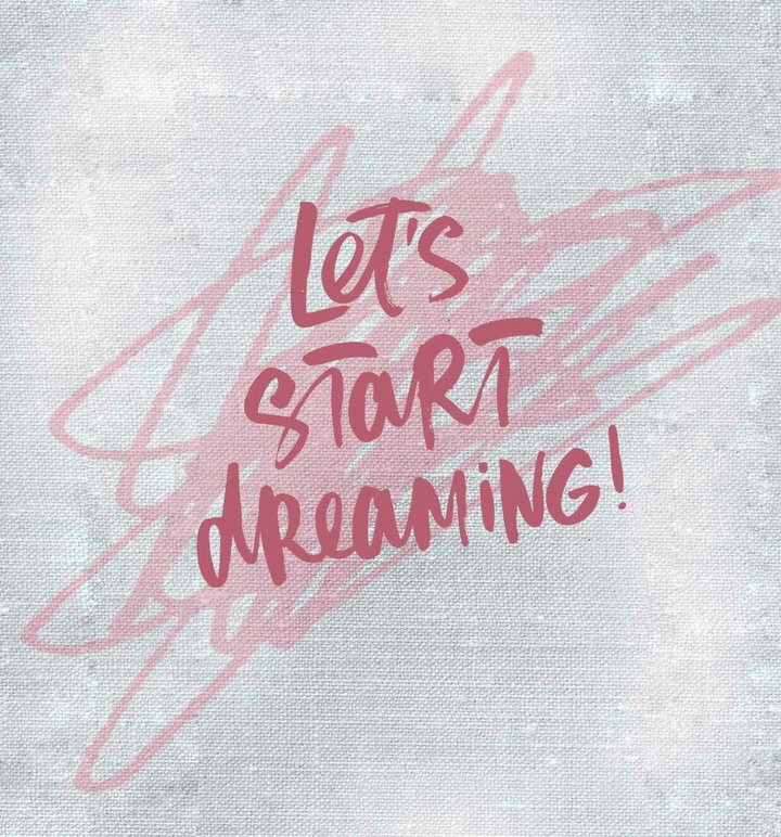 let's start dreaming