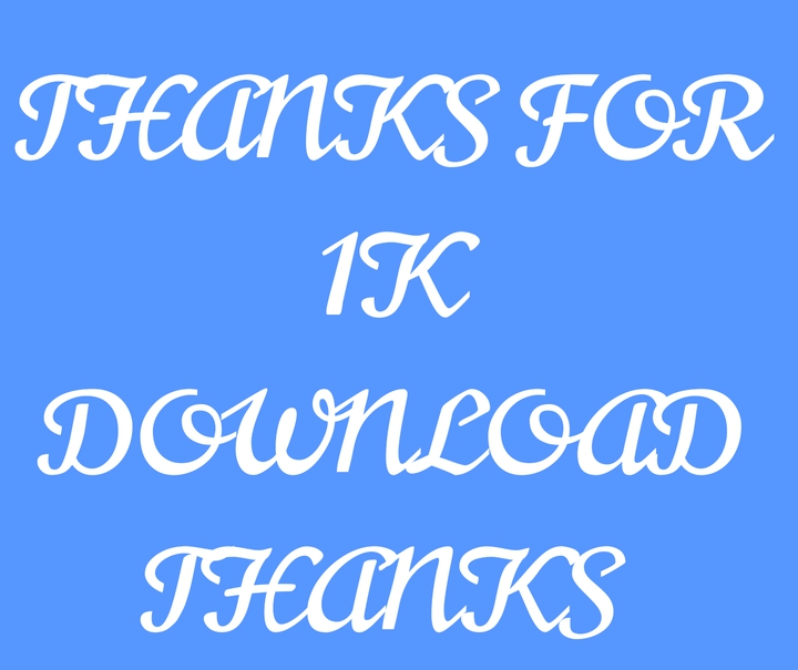 1K DOWNLOAD THANKS ???