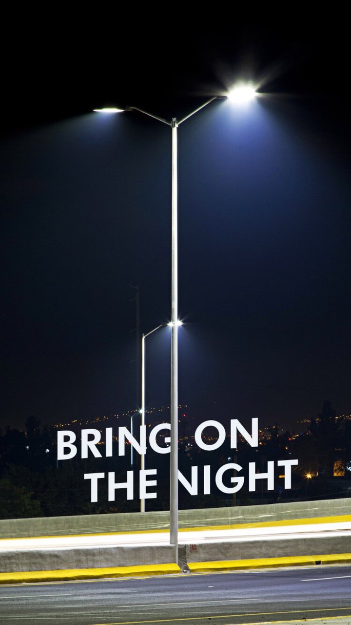 Bring on the night