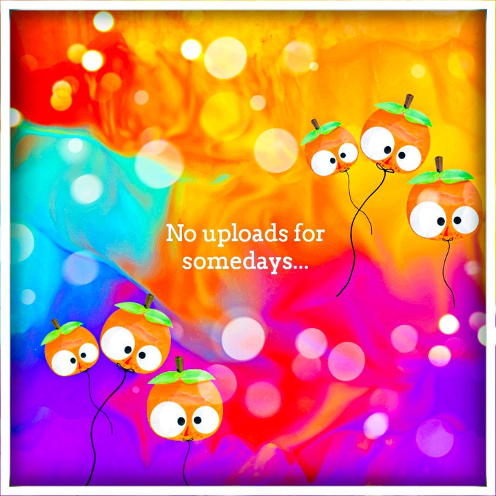 No uploads for somedays....