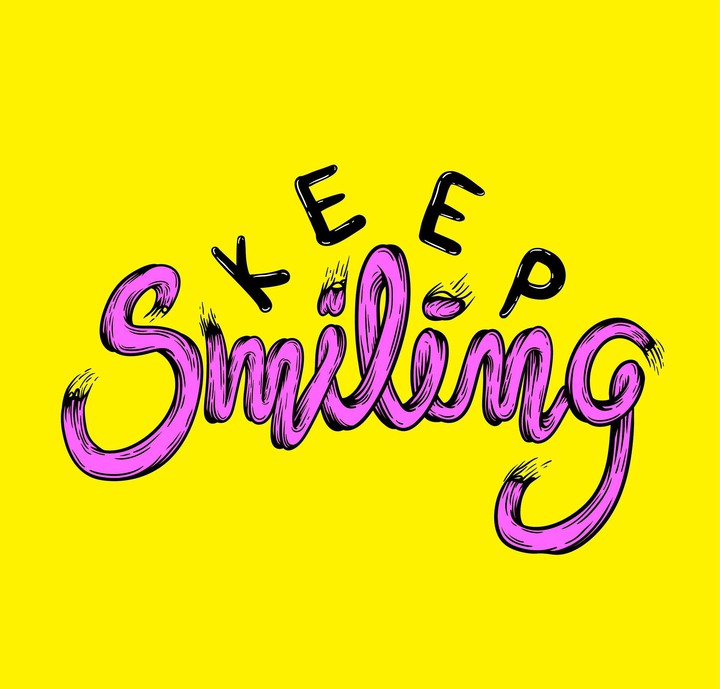 Keep smiling