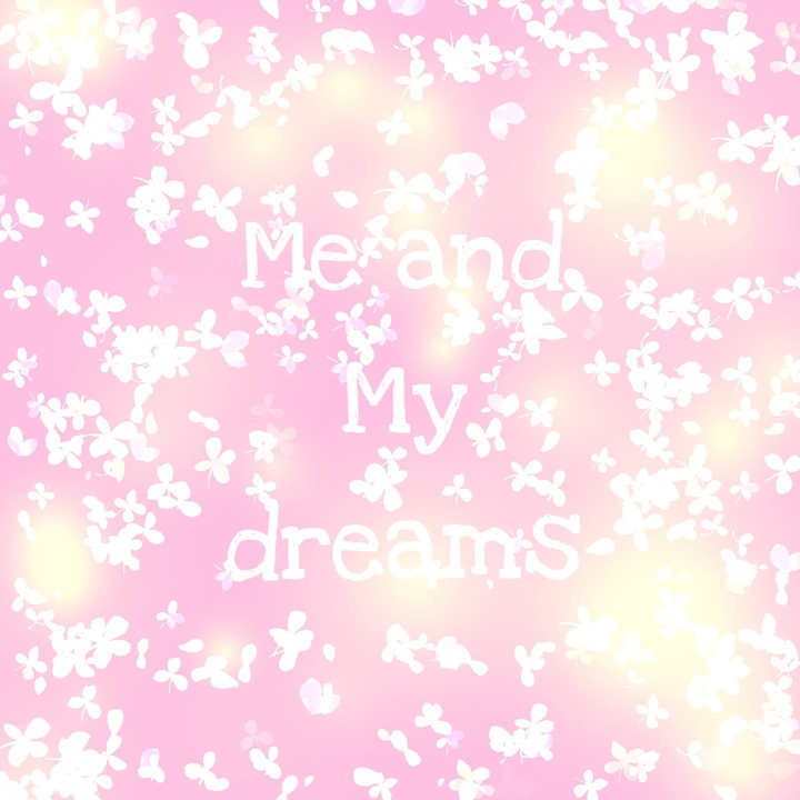 me and my dreams