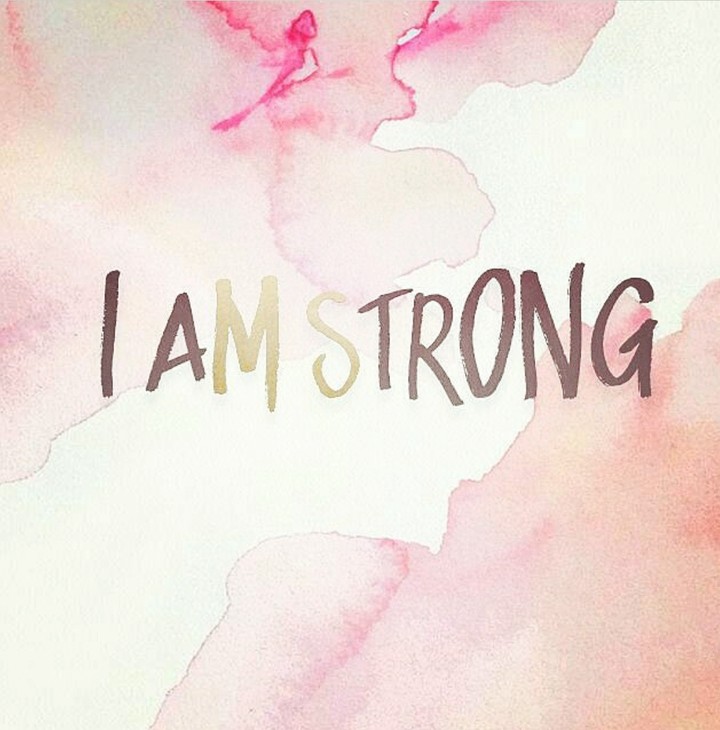 I am strong and so are you!!
