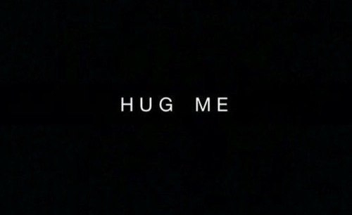 hug me, pls
