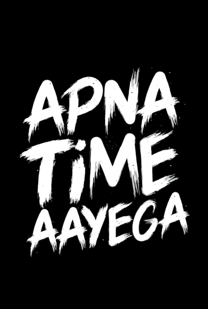 Apna time aayega