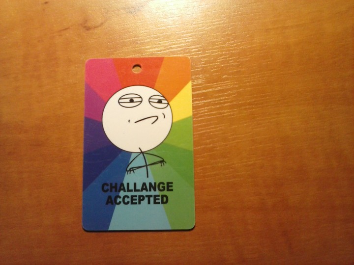 Challange Accepted