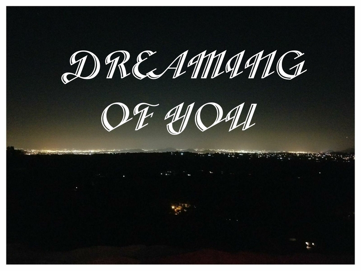 DREAMING OF YOU