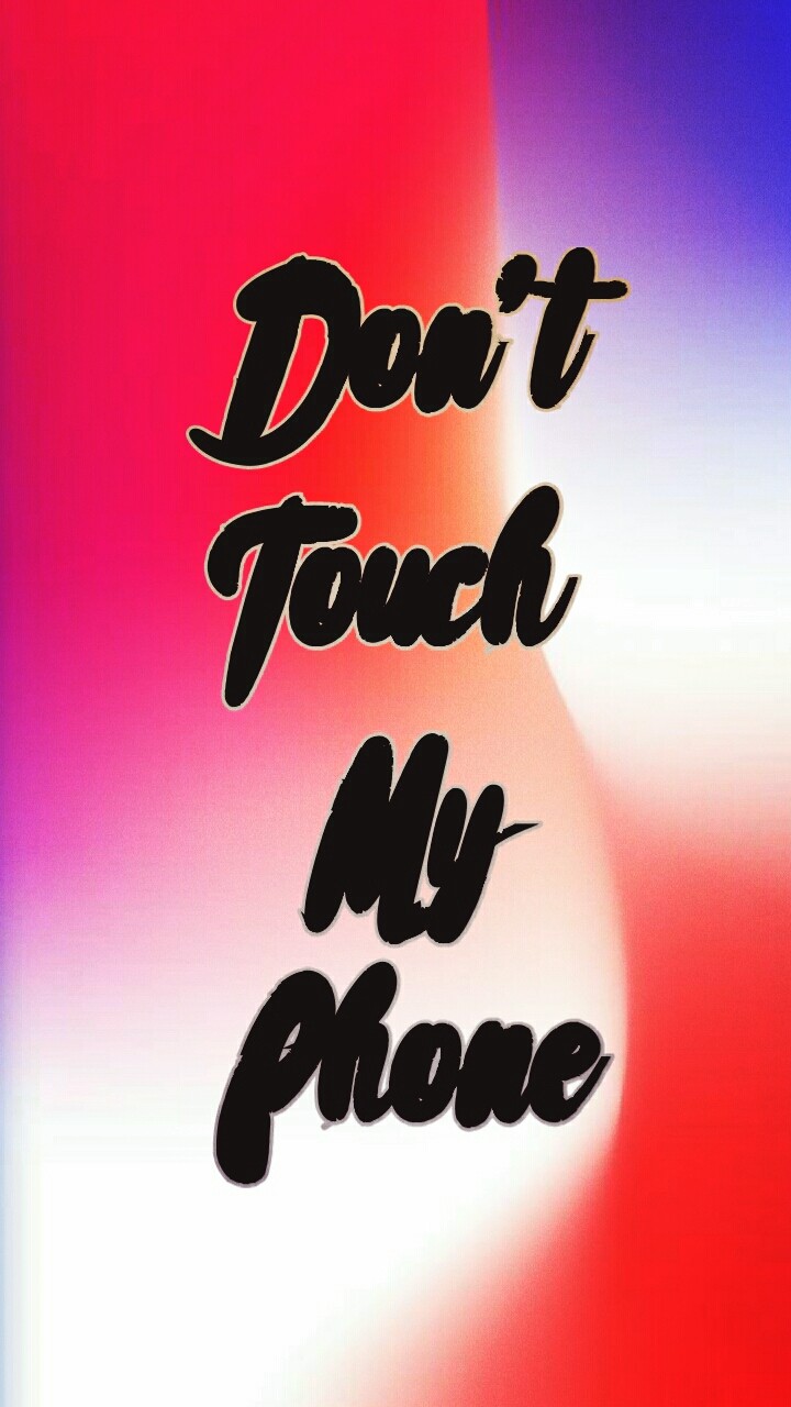 cool lockscreen wallpaper fDon't Touch My Phone