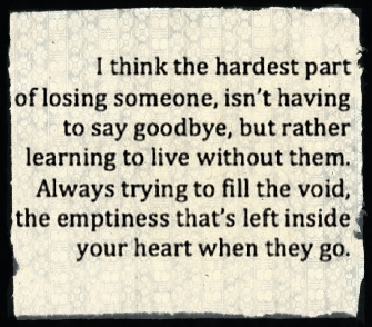 you can't fill that emptiness, ever