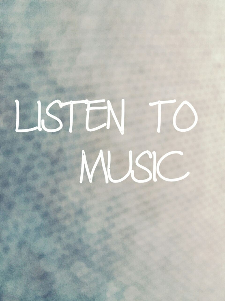LISTEN TO MUSIC