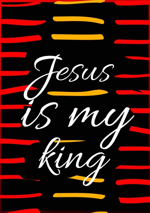 Jesus is my king