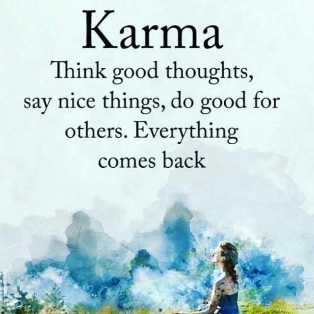 whatever goes around comes around..!!!!!